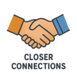 closer connections